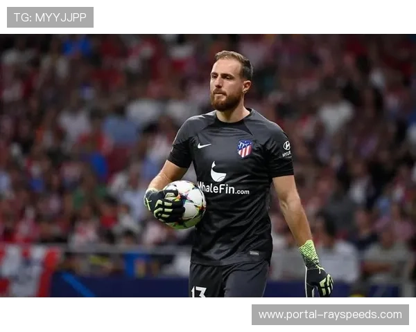 老将奥布拉克扑救关键,马竞防线定海神针 老将奥布拉克扑救关键,马竞防线定海神针